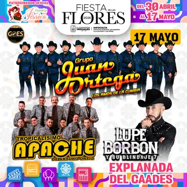 Fiesta De Las Flores - Grupo Juan Ortega + Tropicalisimo Apache+ Lupe Borbón