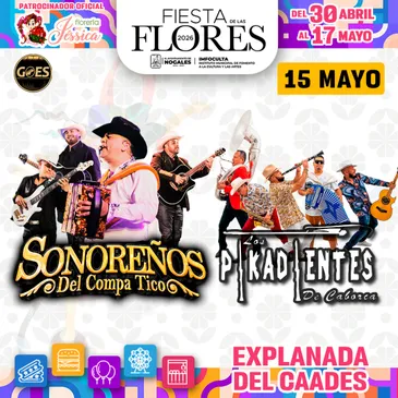 Fiesta de las Flores - Sonoreños + Los Pikadientes de Caborca